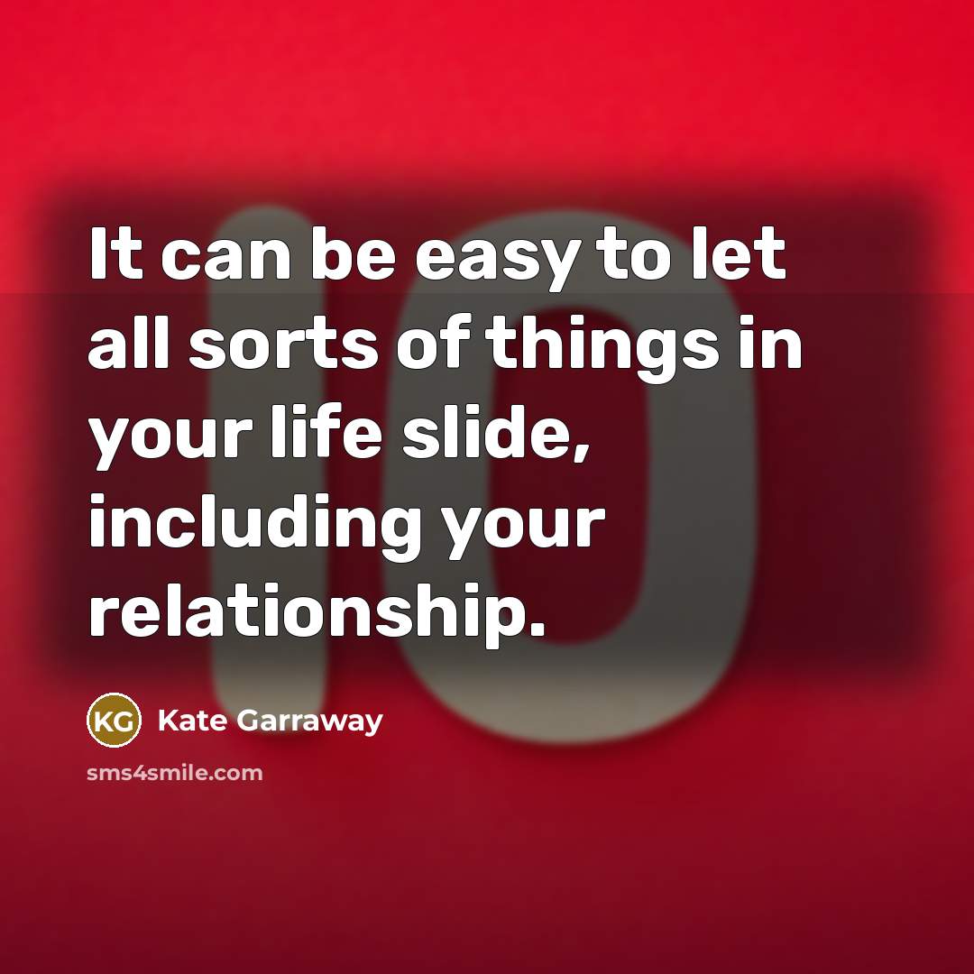 “It can be easy to let all sorts of things…” quote by Kate Garraway