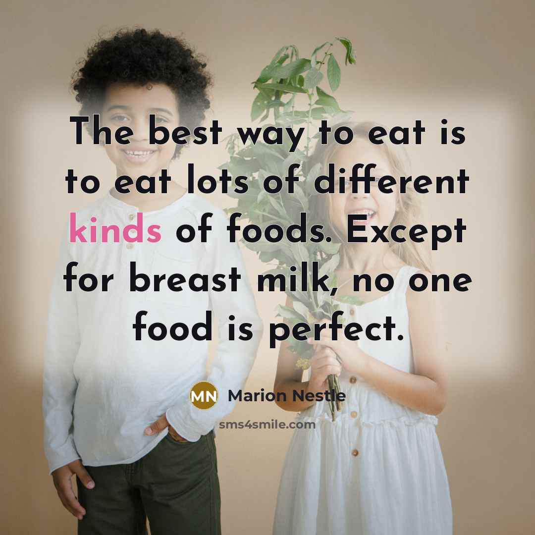 “The best way to eat is to eat lots of…” quote by Marion Nestle
