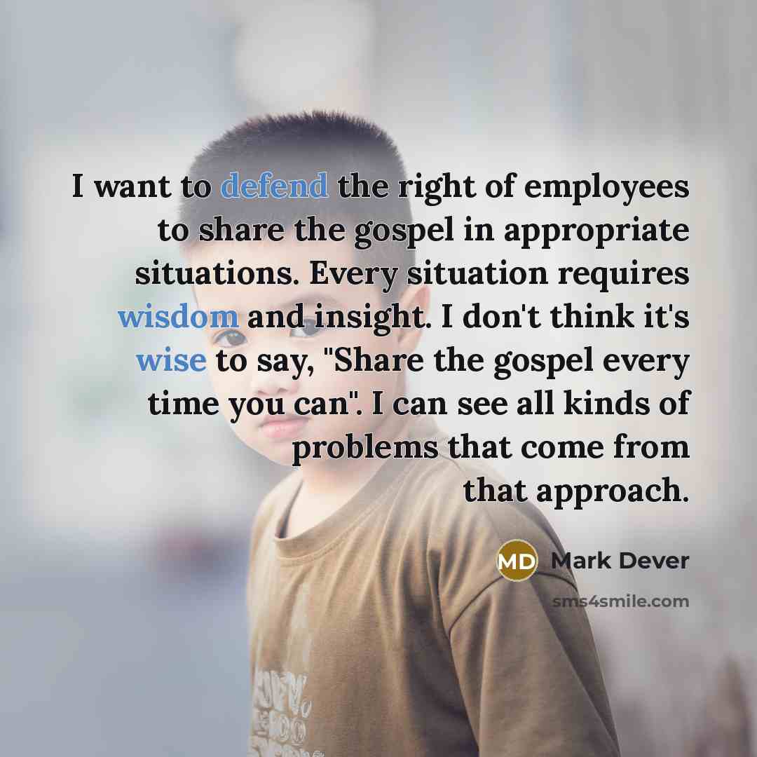 “I want to defend the right of employees to share…” quote by Mark Dever