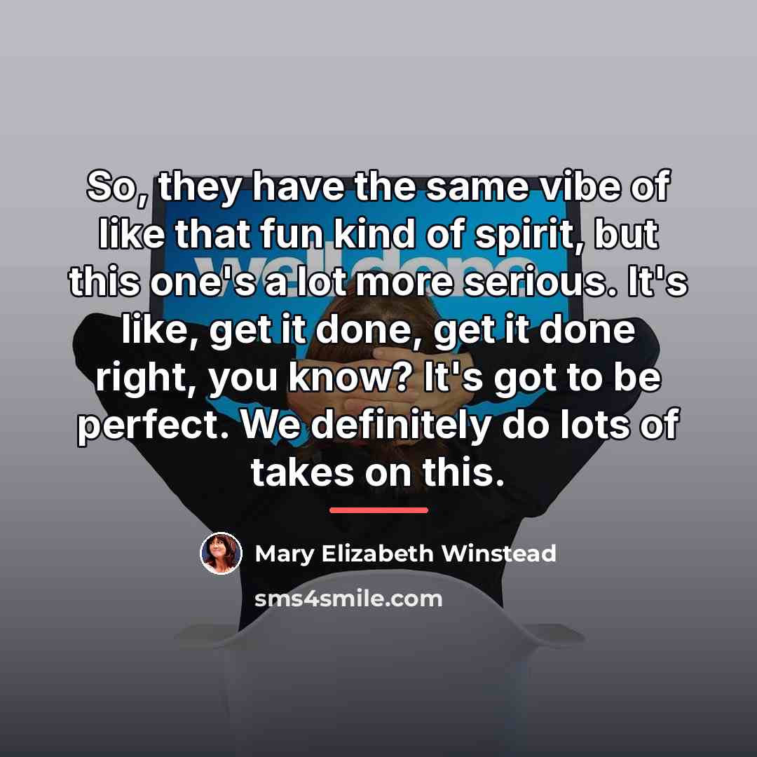 “So, they have the same vibe of like that fun…” quote by Mary Elizabeth Winstead