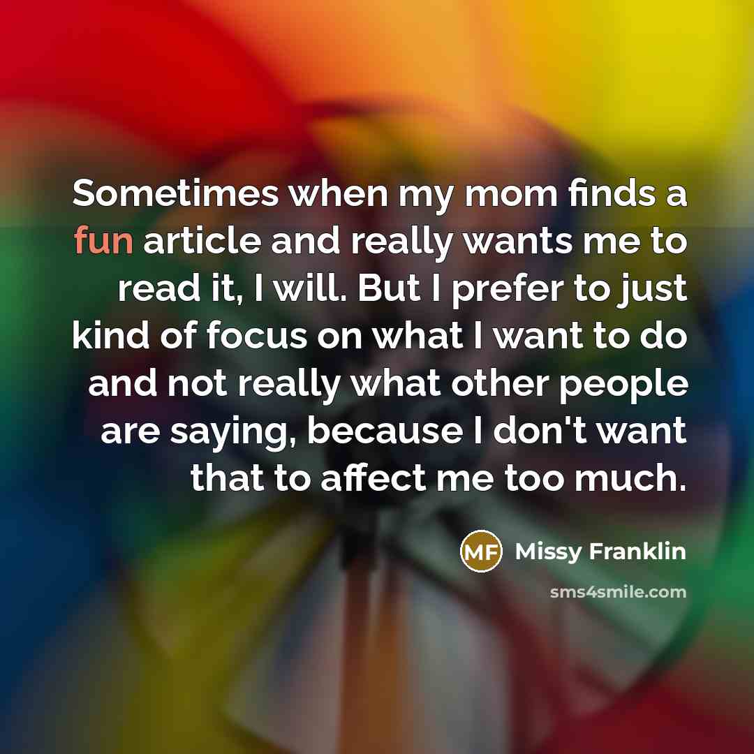 “Sometimes when my mom finds a fun article and really…” quote by Missy Franklin