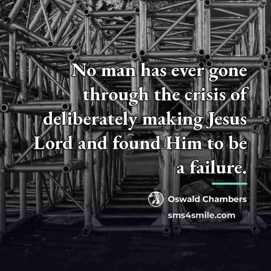 “No man has ever gone through the crisis of deliberately…” quote by Oswald Chambers