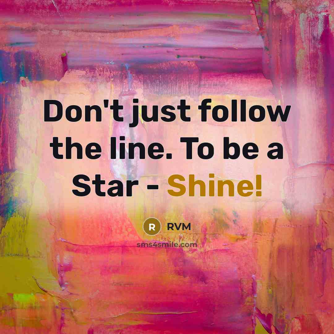 “Don't just follow the line. To be a Star -…” quote by RVM