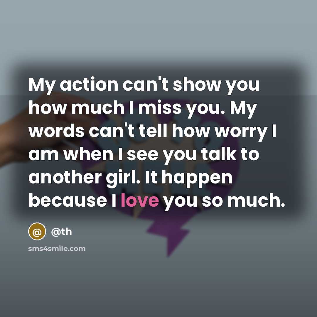 “My action can't show you how much I miss you.…” quote by @th