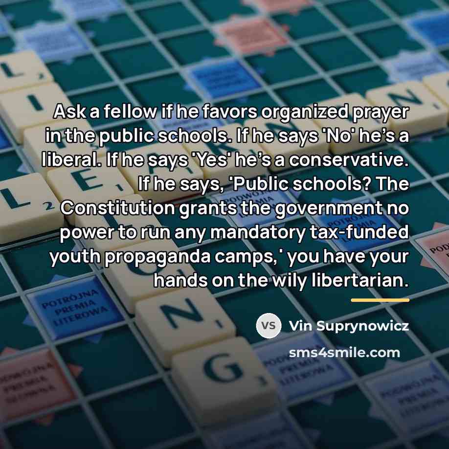 “Ask a fellow if he favors organized prayer in the…” quote by Vin Suprynowicz