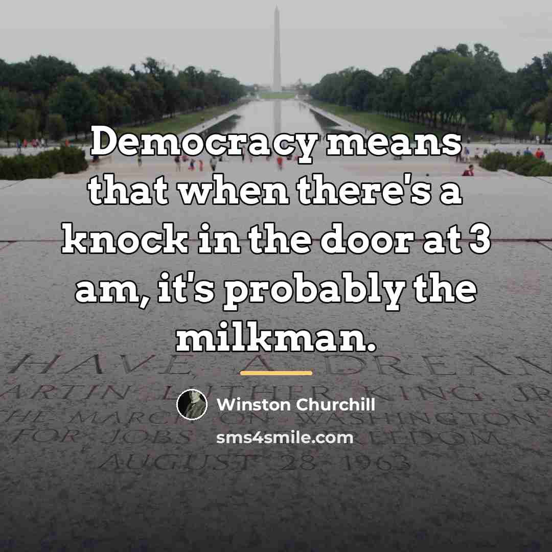 “Democracy means that when there's a knock in the door…” quote by Winston Churchill