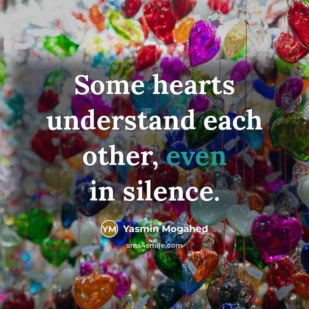 “Some hearts understand each other, even in silence.…” quote by Yasmin Mogahed