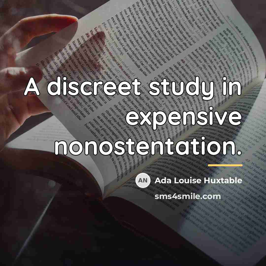 “A discreet study in expensive nonostentation.…” quote by Ada Louise Huxtable