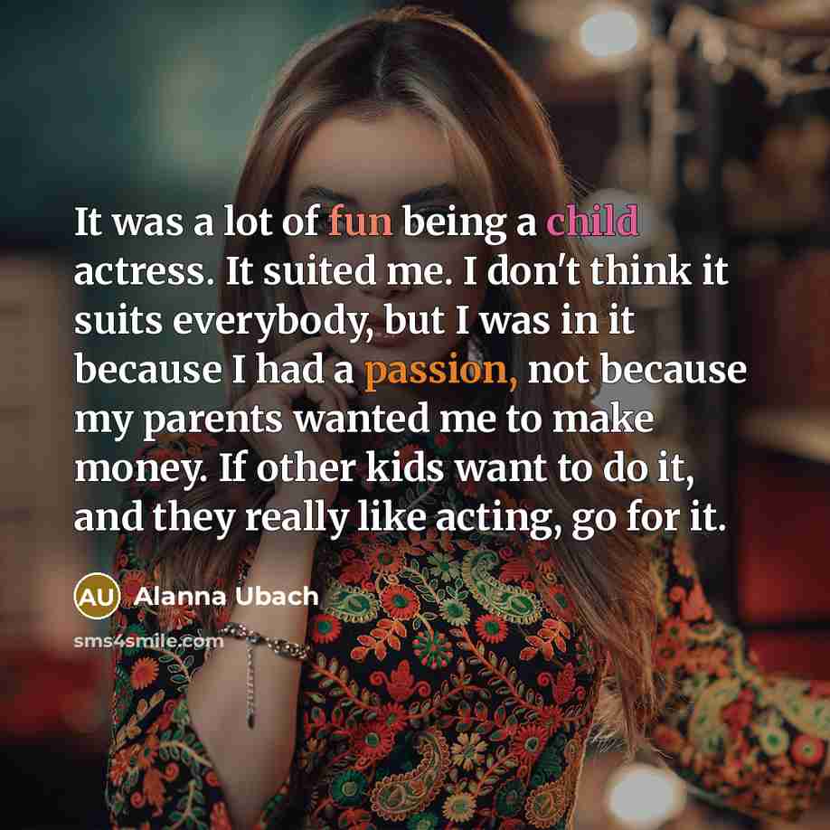 “It was a lot of fun being a child actress.…” quote by Alanna Ubach