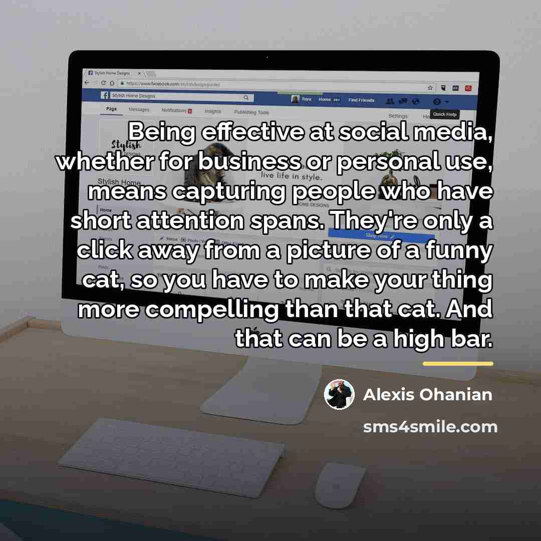 “Being effective at social media, whether for business or personal…” quote by Alexis Ohanian