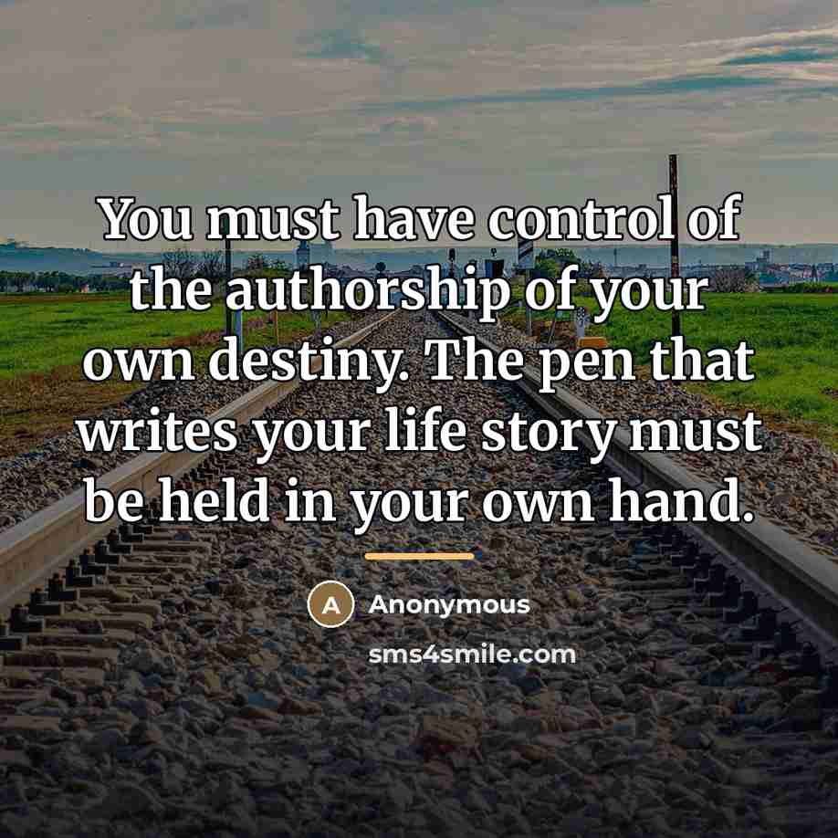 “You must have control of the authorship of your own…” quote by Irene C. Kassorla