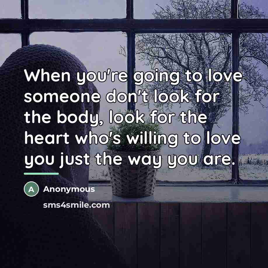 “When you're going to love someone don't look for the…” quote by Anonymous