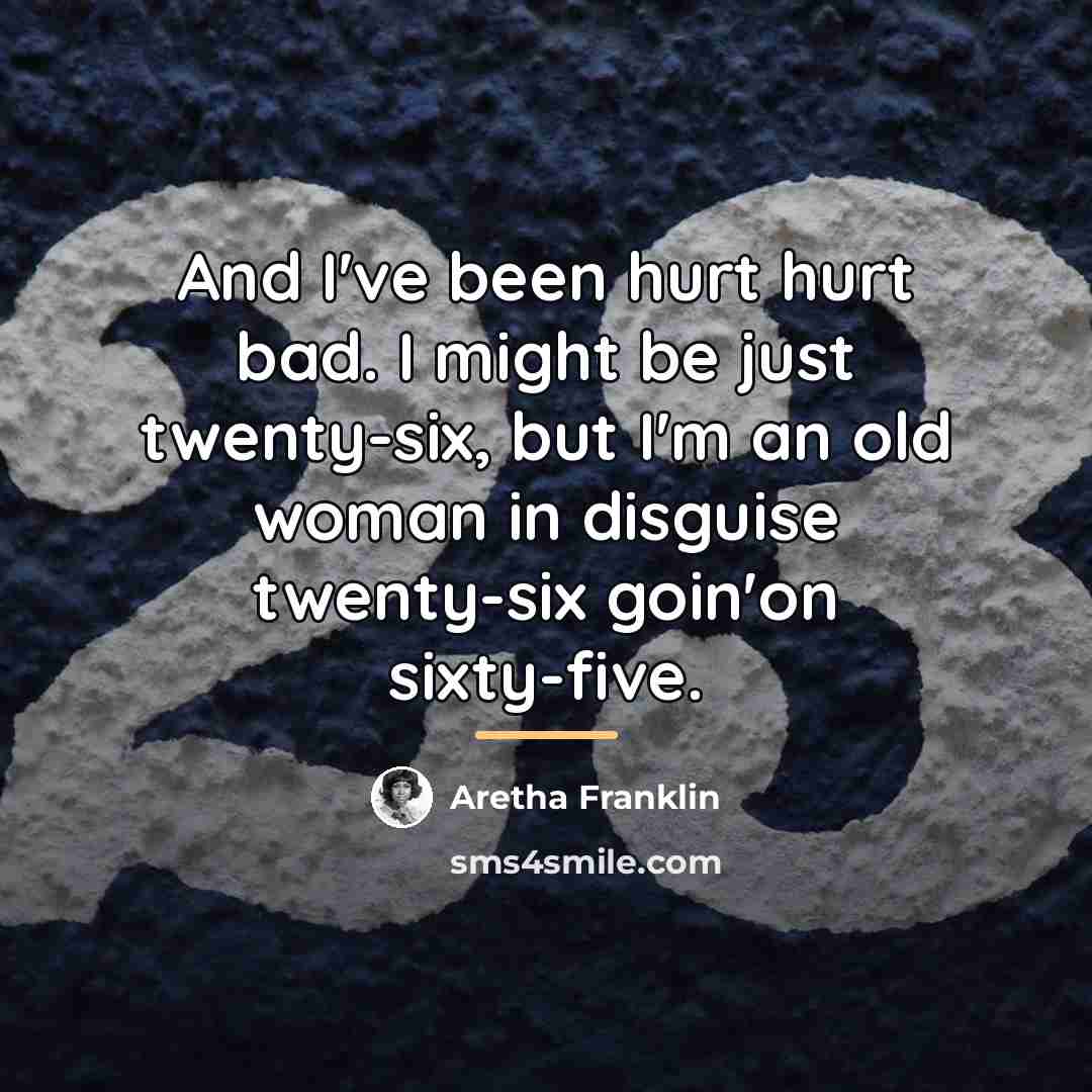 “And I've been hurt hurt bad. I might be just…” quote by Aretha Franklin