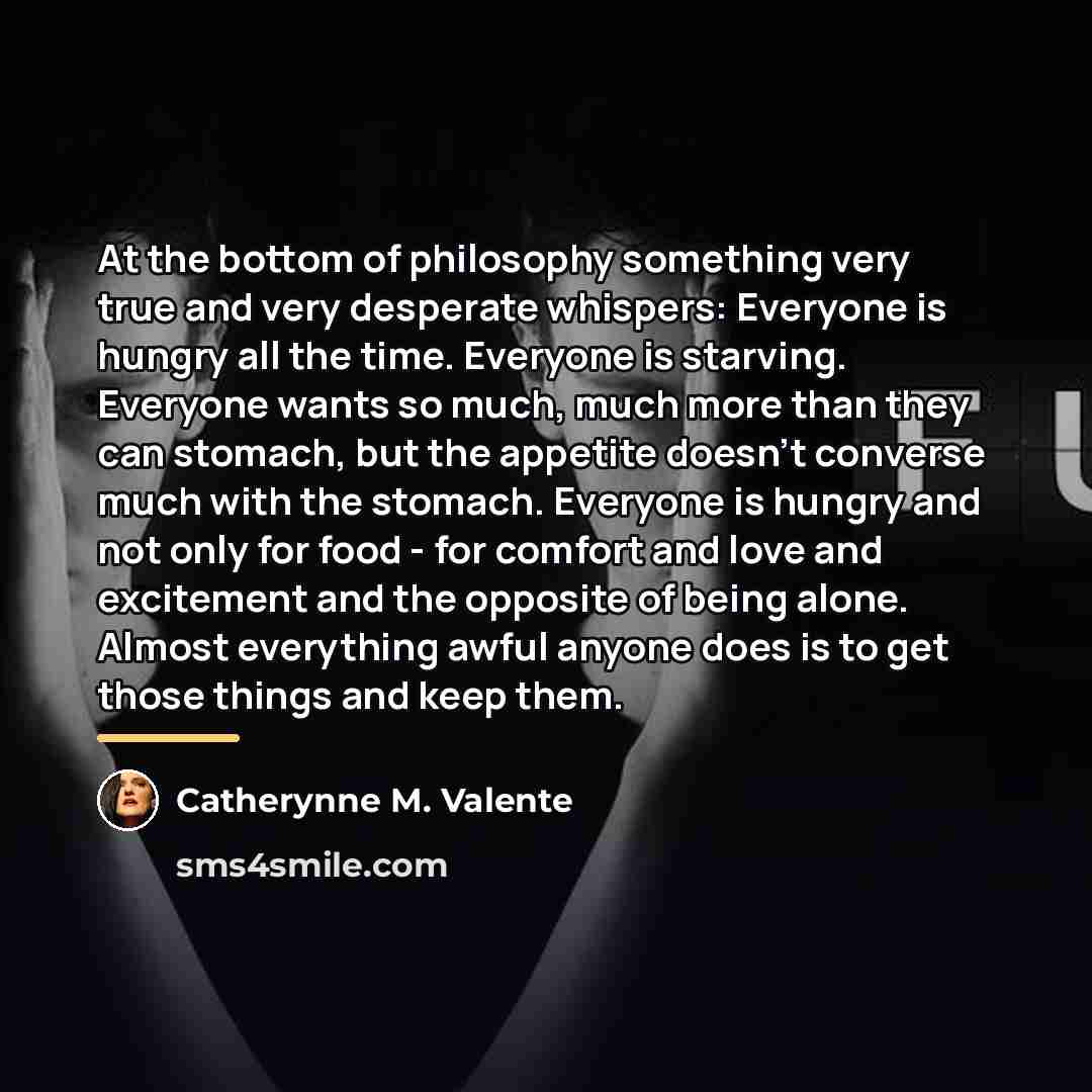 “At the bottom of philosophy something very true and very…” quote by Catherynne M. Valente