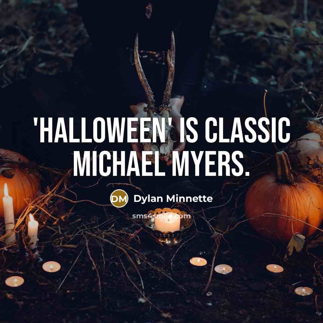 “'Halloween' is classic Michael Myers.…” quote by Dylan Minnette