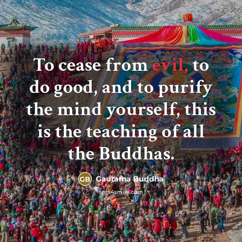 “To cease from evil, to do good, and to purify…” quote by Gautama Buddha