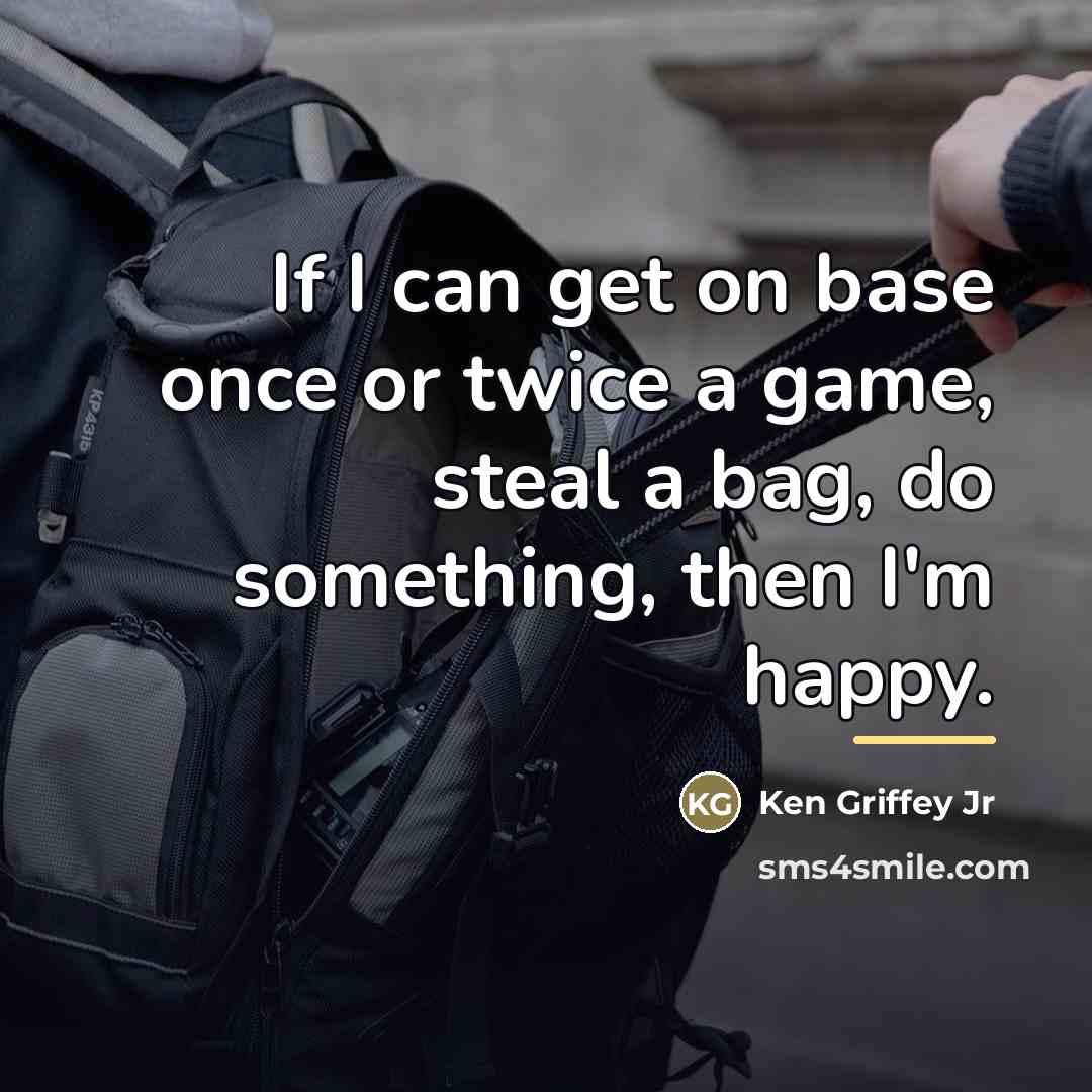 “If I can get on base once or twice a…” quote by Ken Griffey Jr