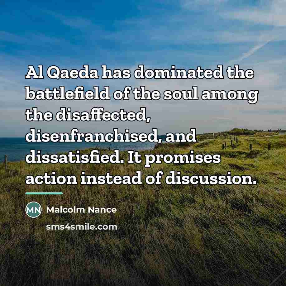 “Al Qaeda has dominated the battlefield of the soul among…” quote by Malcolm Nance