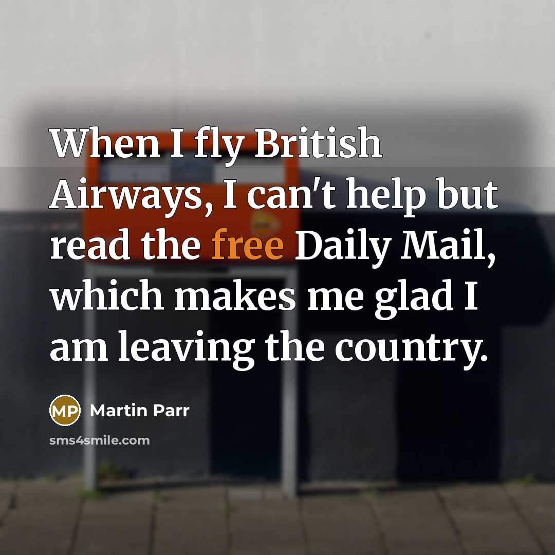 “When I fly British Airways, I can't help but read…” quote by Martin Parr