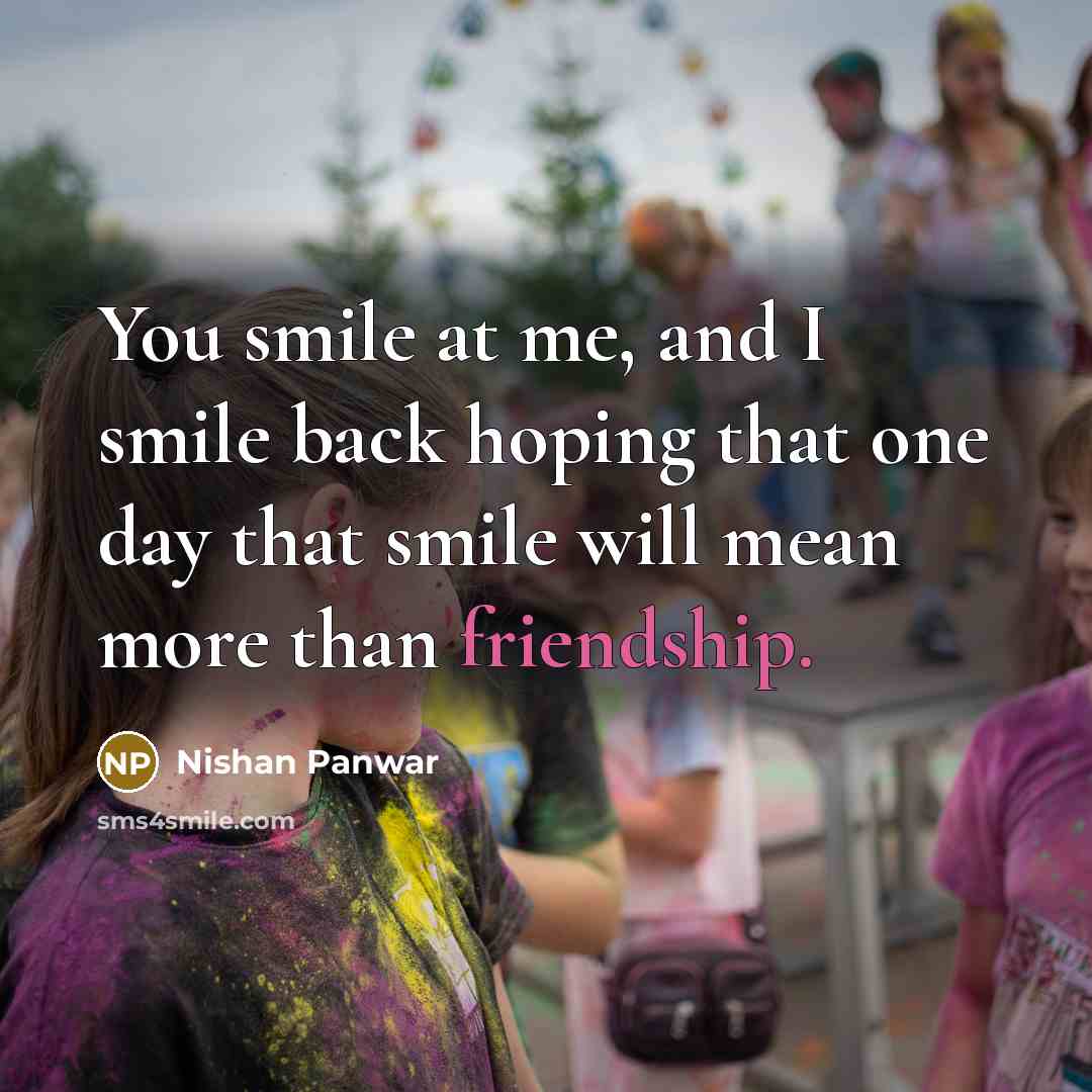 “You smile at me, and I smile back hoping that…” quote by Nishan Panwar