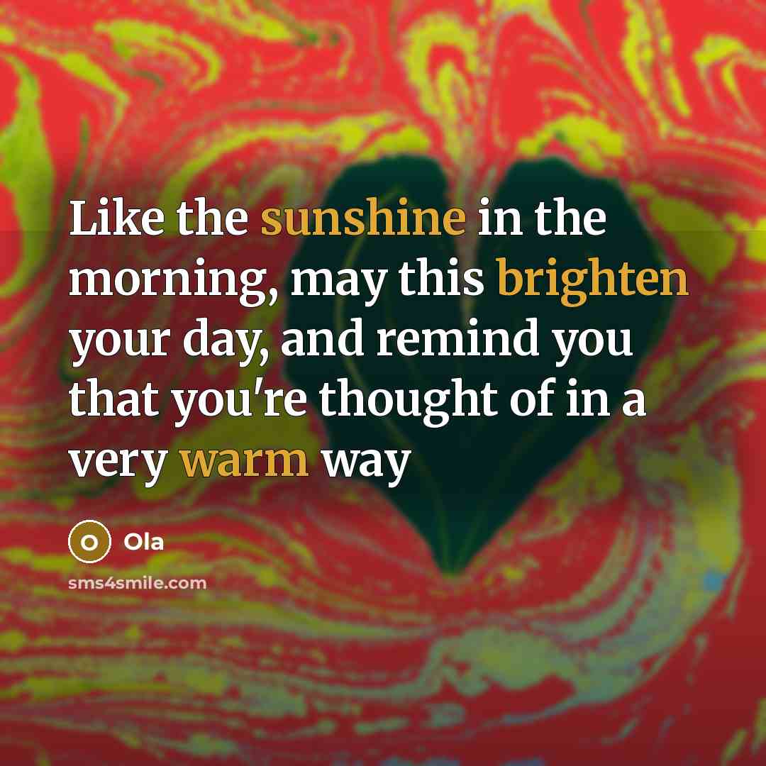“Like the sunshine in the morning, may this brighten your…” quote by Ola