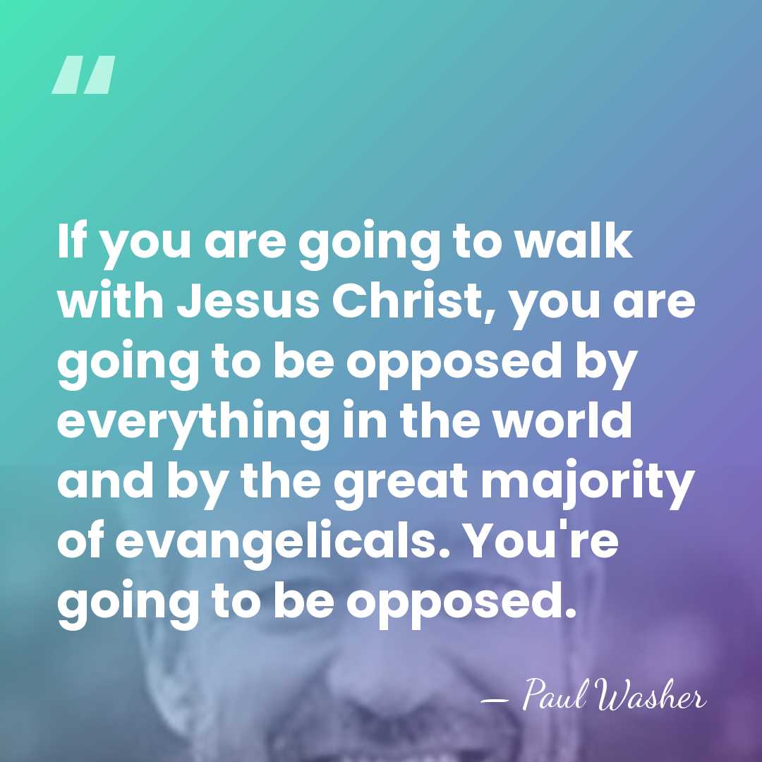 If you are going to walk with Jesus Christ, you are going&hellip; - Paul Washer