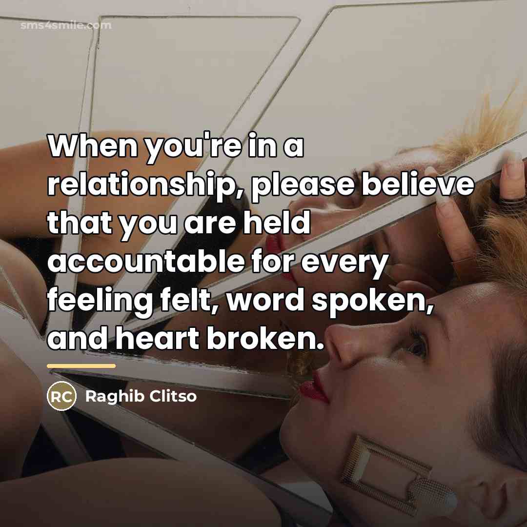 “When you're in a relationship, please believe that you are…” quote by Raghib Clitso