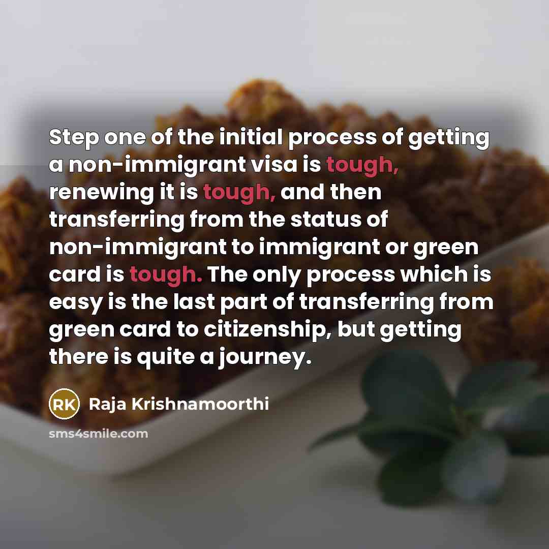 “Step one of the initial process of getting a non-immigrant…” quote by Raja Krishnamoorthi
