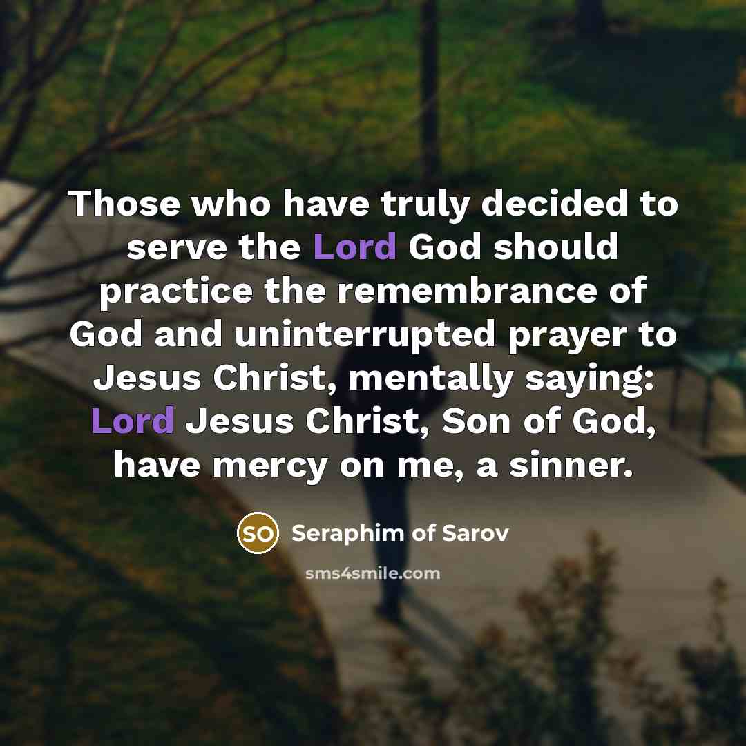 “Those who have truly decided to serve the Lord God…” quote by Seraphim of Sarov