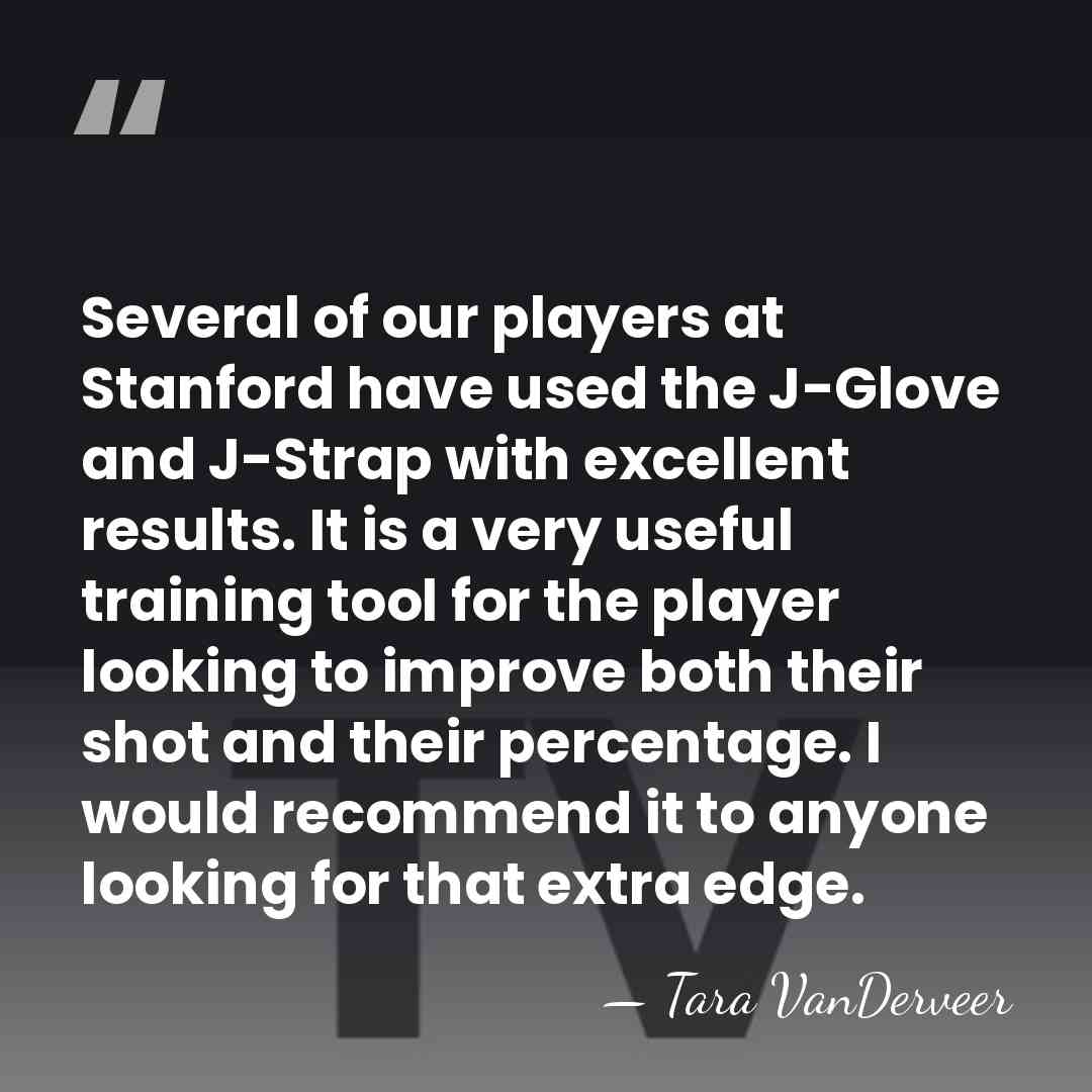 Several of our players at Stanford have used the J-Glove and J-Strap&hellip; - Tara VanDerveer