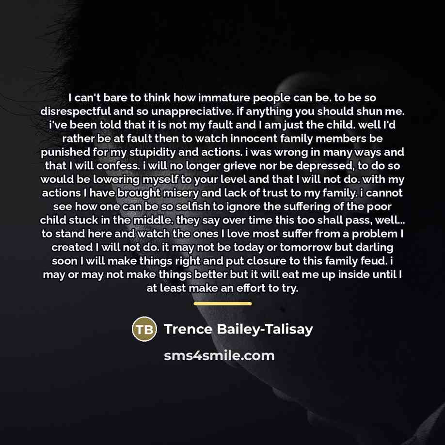 “I can't bare to think how immature people can be.…” quote by Trence Bailey-Talisay