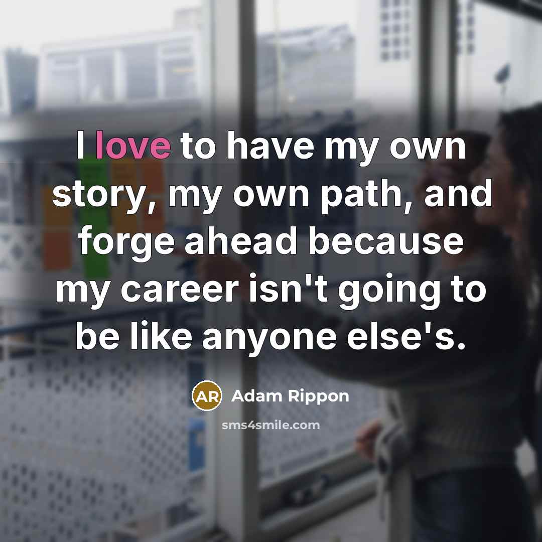 “I love to have my own story, my own path,…” quote by Adam Rippon