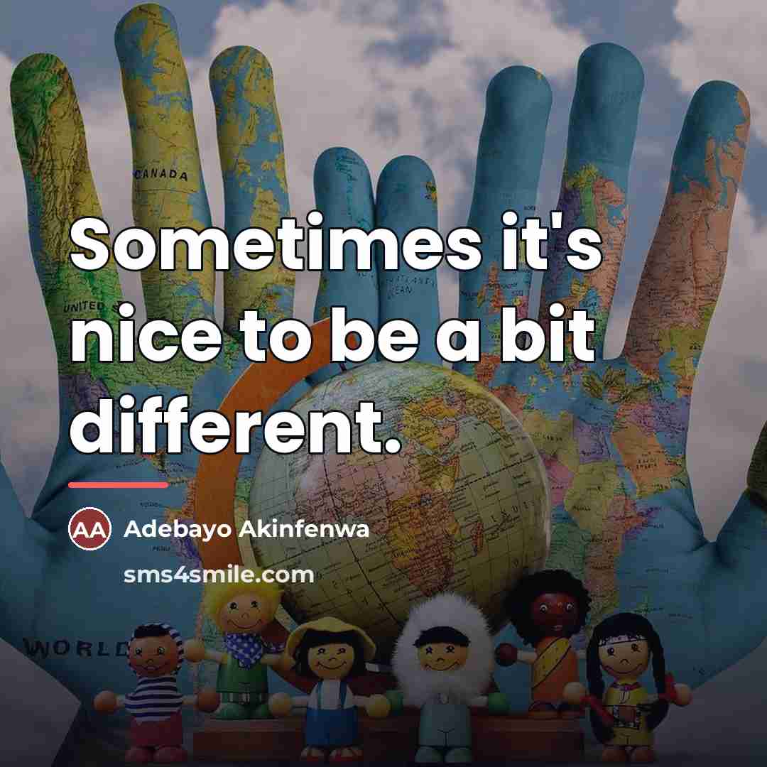 “Sometimes it's nice to be a bit different.…” quote by Adebayo Akinfenwa