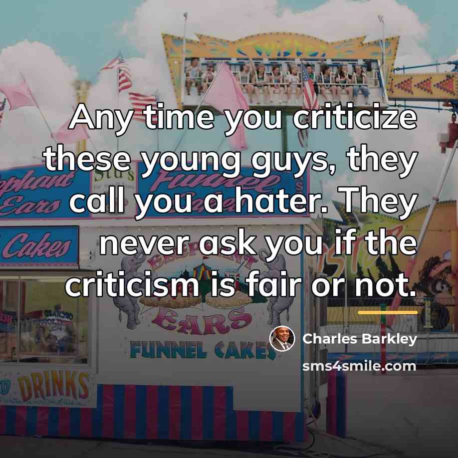 “Any time you criticize these young guys, they call you…” quote by Charles Barkley