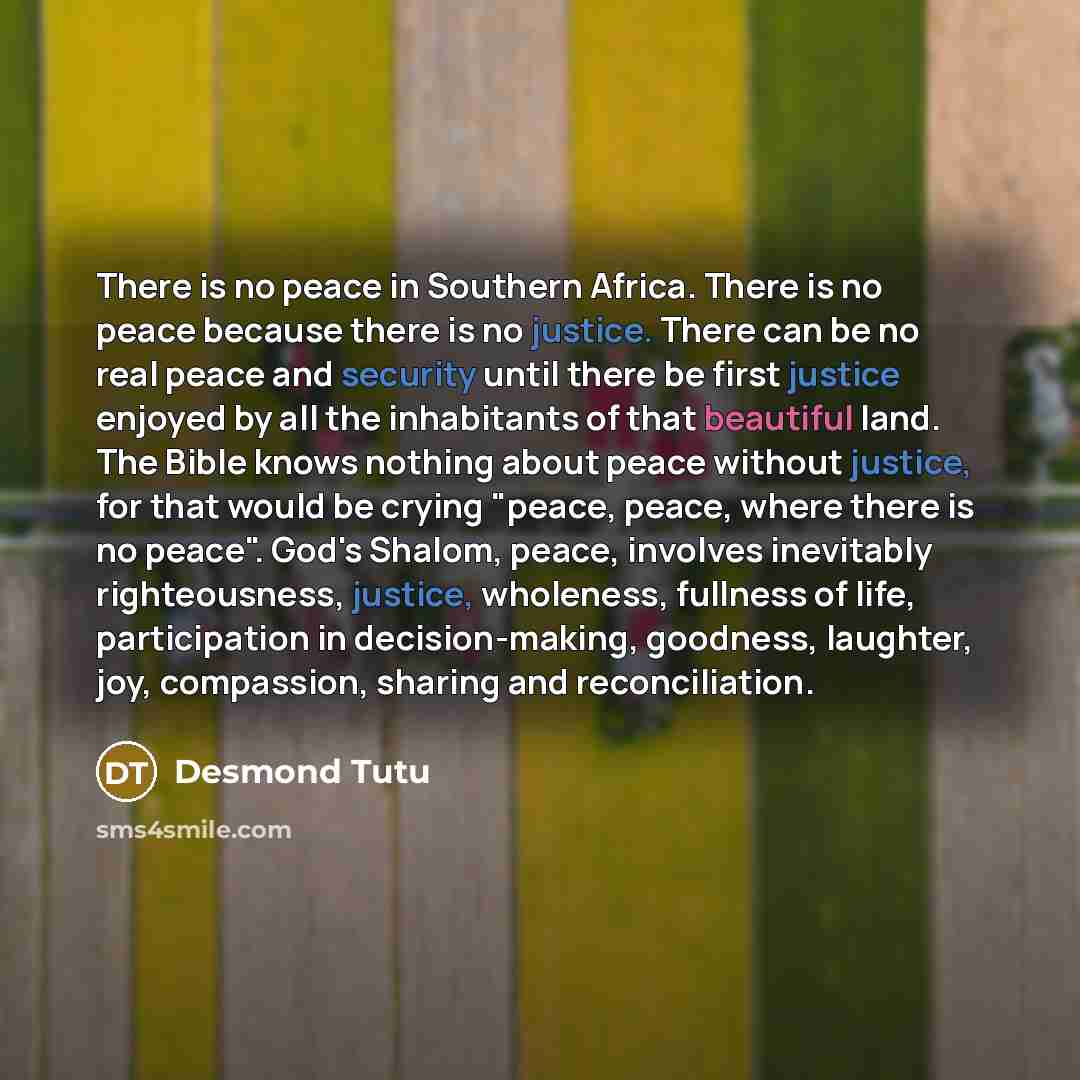 “There is no peace in Southern Africa. There is no…” quote by Desmond Tutu