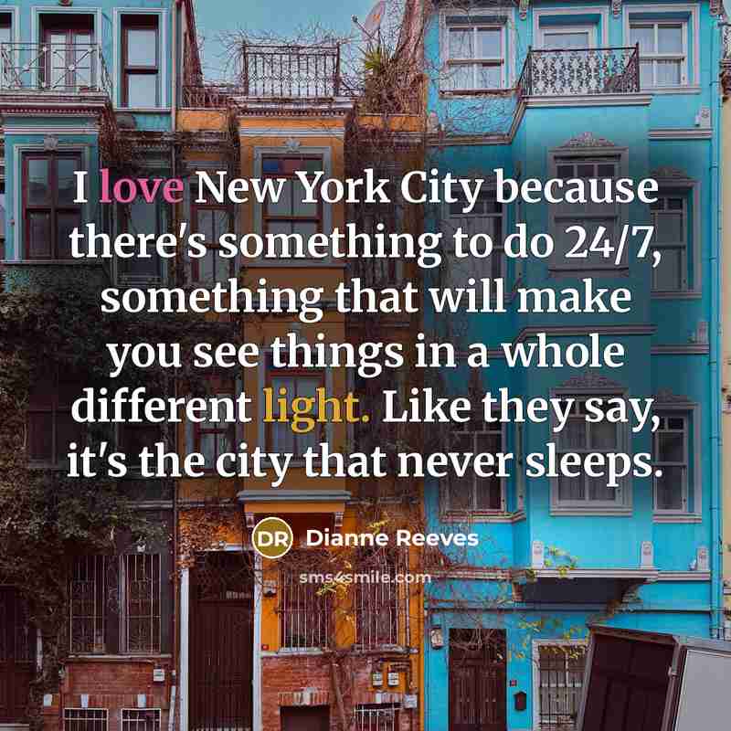 “I love New York City because there's something to do…” quote by Dianne Reeves