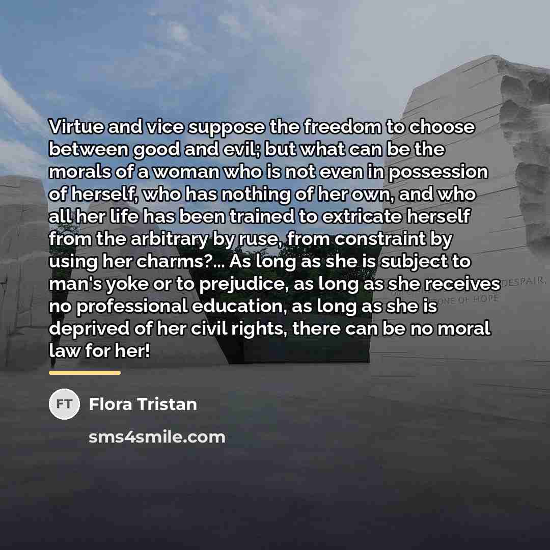“Virtue and vice suppose the freedom to choose between good…” quote by Flora Tristan