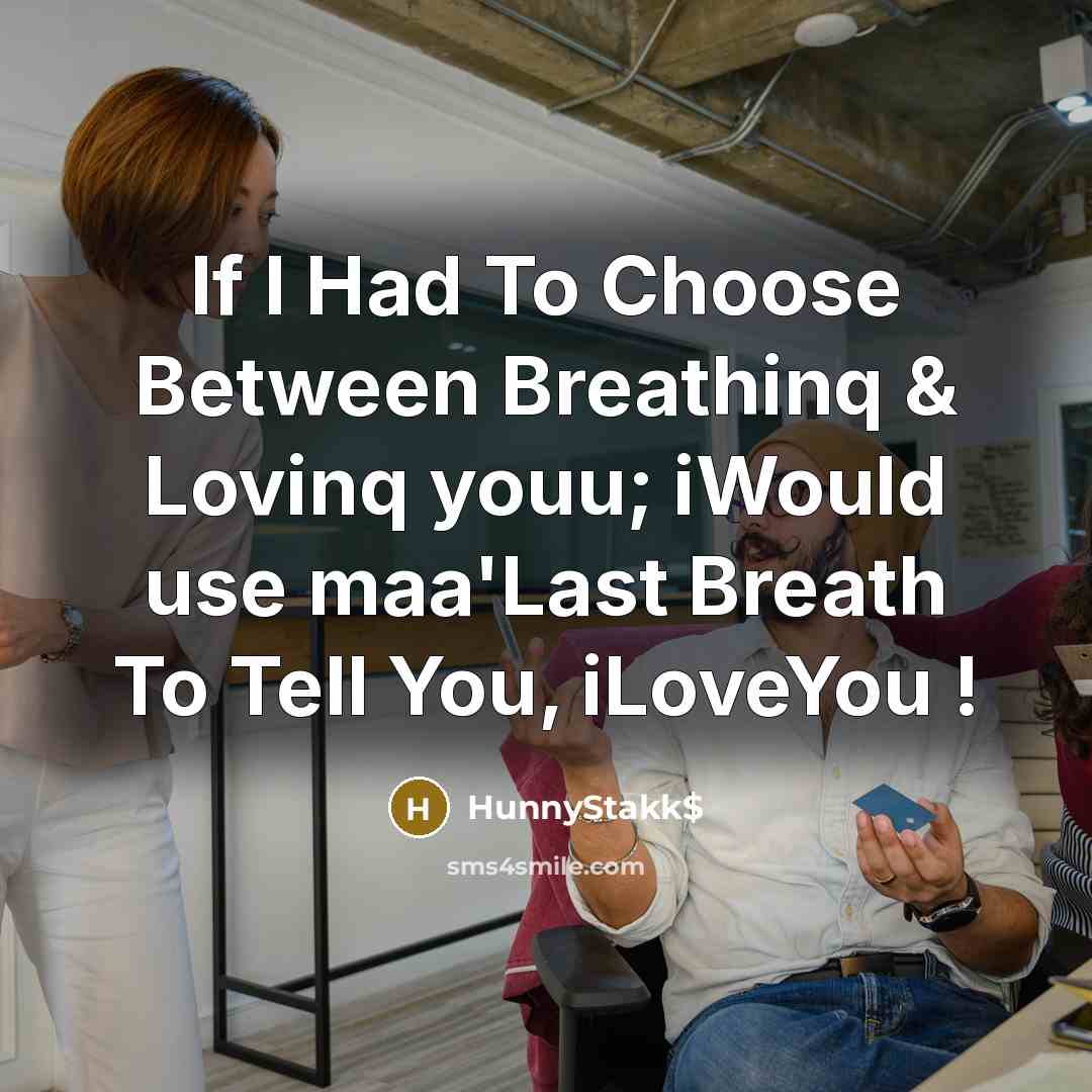 “If I Had To Choose Between Breathinq & Lovinq youu;…” quote by HunnyStakk$