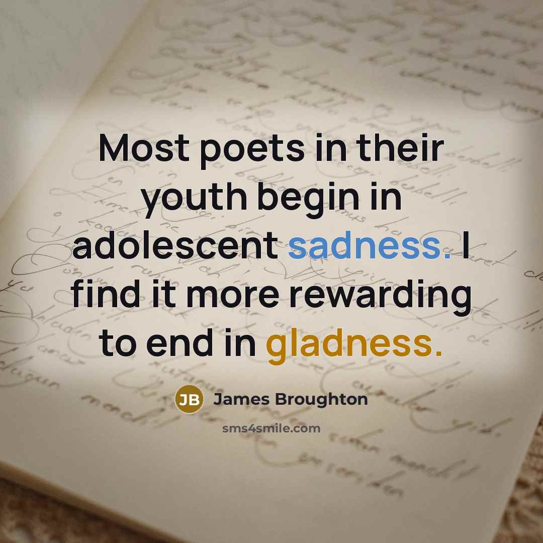 “Most poets in their youth begin in adolescent sadness. I…” quote by James Broughton