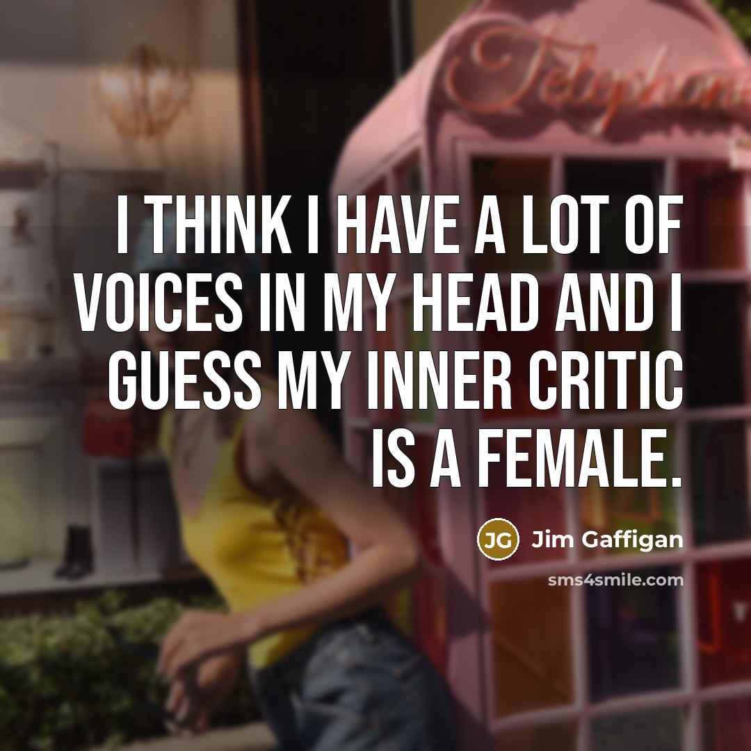 “I think I have a lot of voices in my…” quote by Jim Gaffigan
