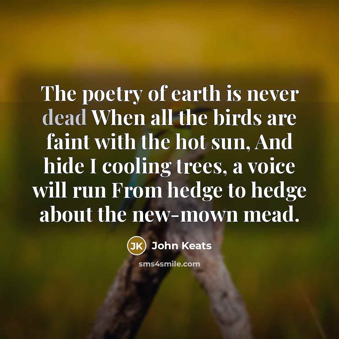 “The poetry of earth is never dead When all the…” quote by John Keats