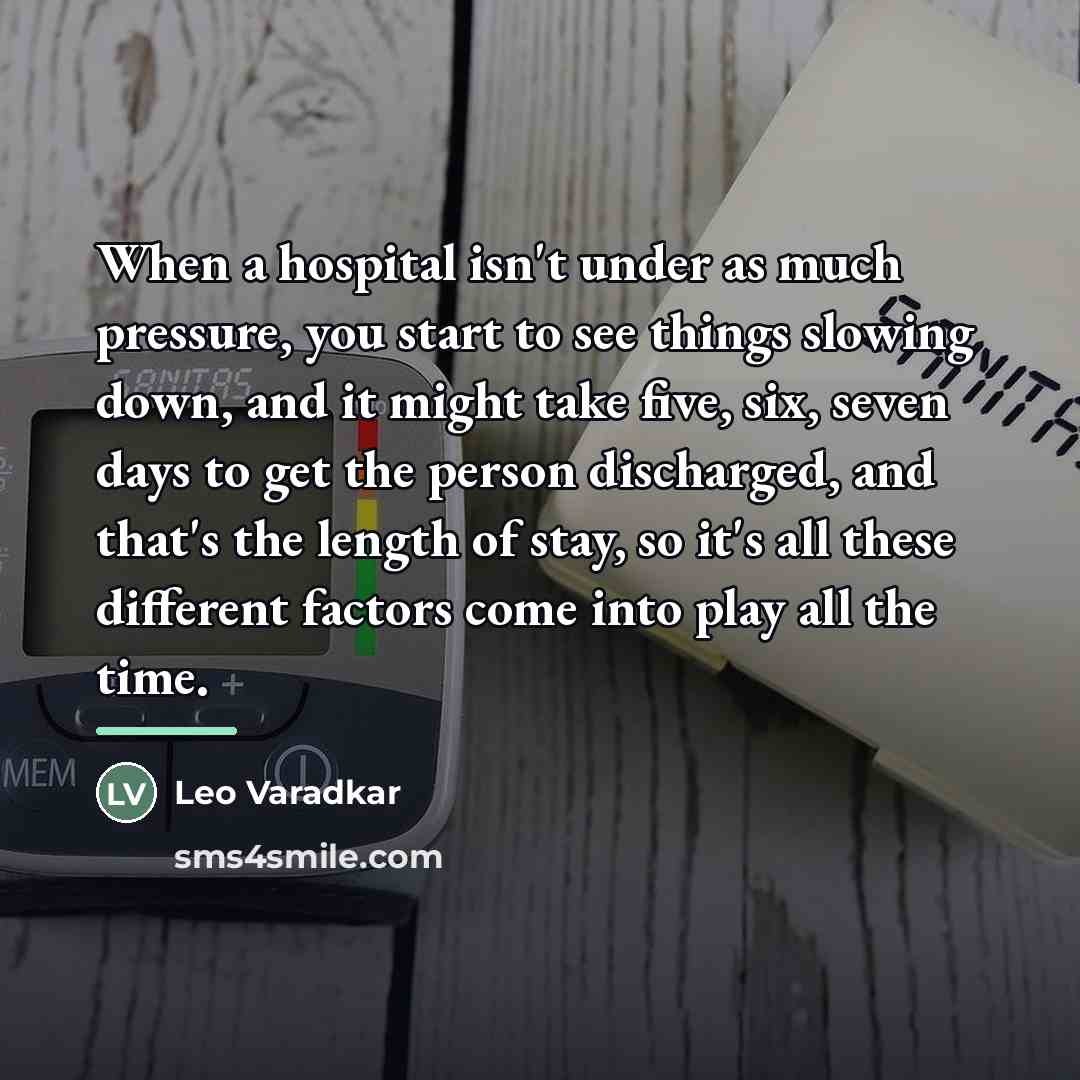“When a hospital isn't under as much pressure, you start…” quote by Leo Varadkar