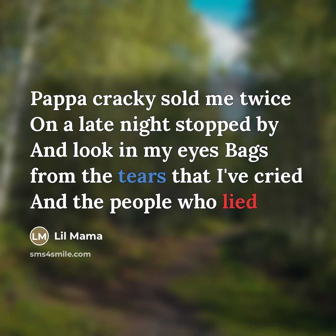 “Pappa cracky sold me twice On a late night stopped…” quote by Lil Mama
