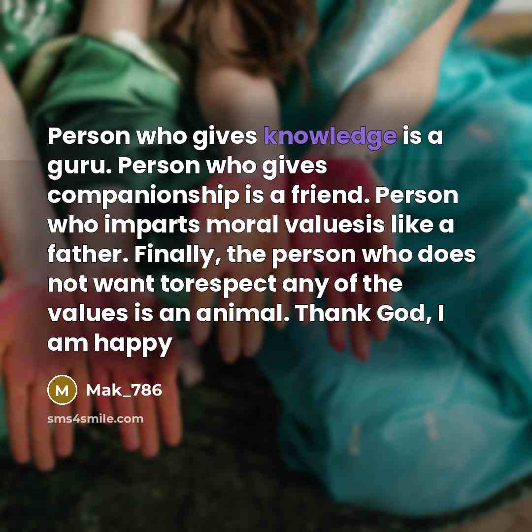 “Person who gives knowledge is a guru. Person who gives…” quote by Mak_786