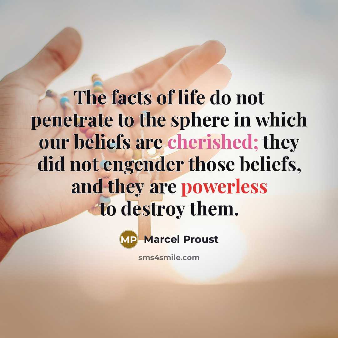 “The facts of life do not penetrate to the sphere…” quote by Marcel Proust
