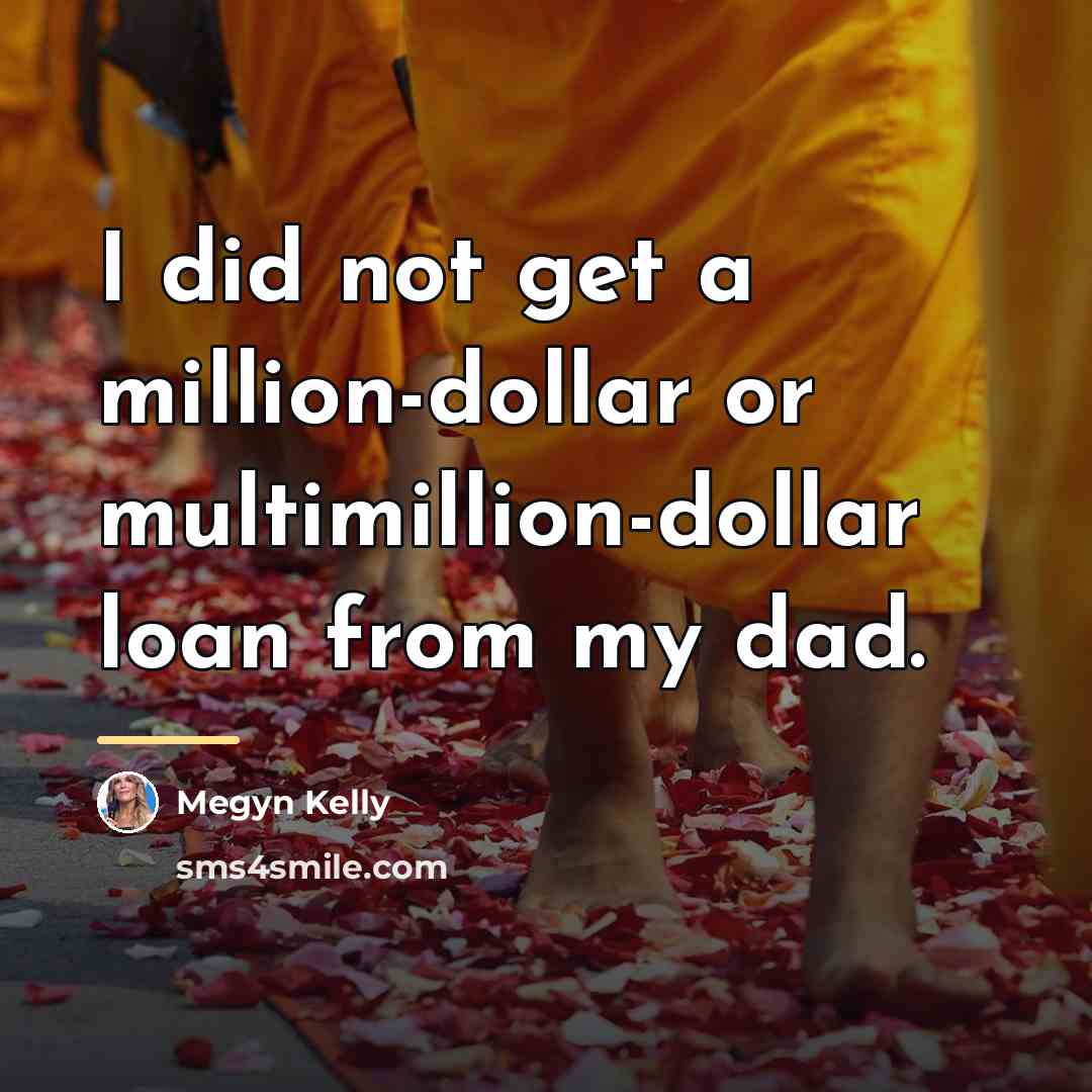 “I did not get a million-dollar or multimillion-dollar loan from…” quote by Megyn Kelly