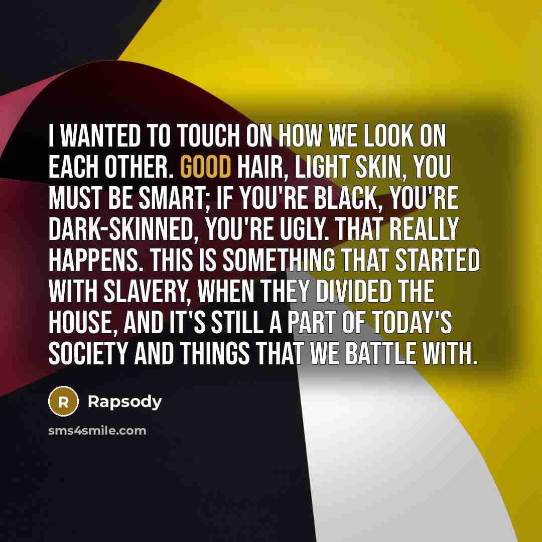 “I wanted to touch on how we look on each…” quote by Rapsody