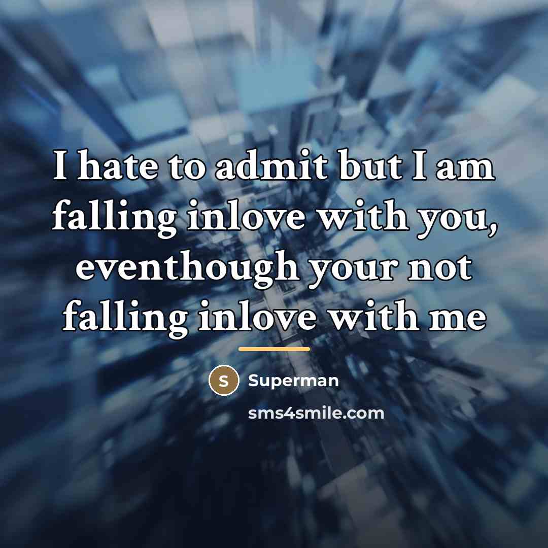 “I hate to admit but I am falling inlove with…” quote by Superman