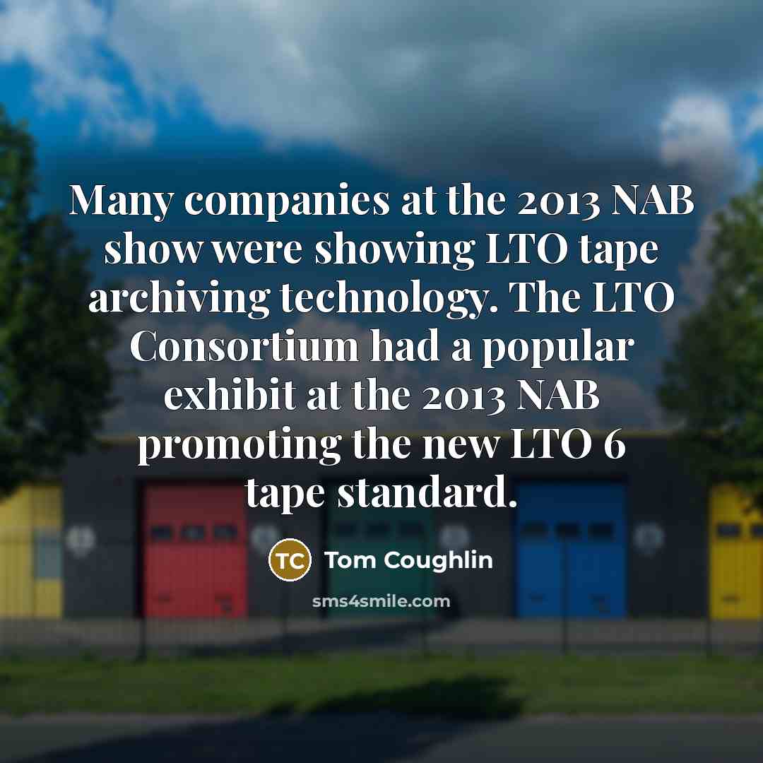 “Many companies at the 2013 NAB show were showing LTO…” quote by Tom Coughlin