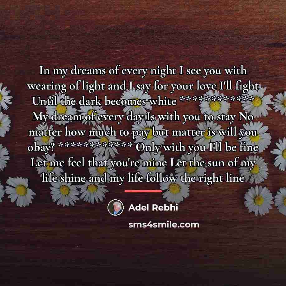 “In my dreams of every night I see you with…” quote by Adel Rebhi